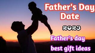 Fathersday 2023 datefathers day best gift ideasfathers dayfathers day special best gift ideas