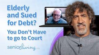 Are You Getting Sued for Debt? Seniors Dont Have to go to Court