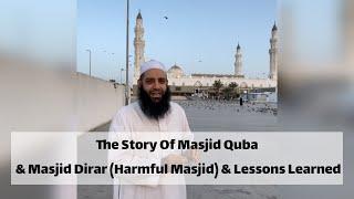 The Story Of Masjid Quba & Masjid Dirar Harmful Masjid & Lessons Learned  Abu Bakr Zoud