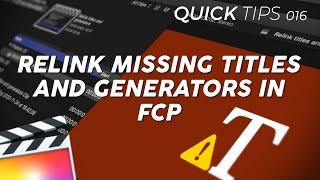 Relink Missing Titles and Generators in FCPX  Final Cut Pro Tutorial