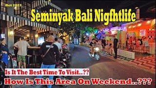 How Is This Area During Weekend..?? Seminyak Bali Nightlife.. Shops Cafes Bars And Etc.