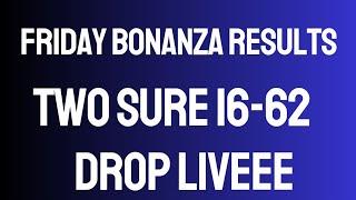 Friday Bonanza Lotto Results Two Sure 16-62 Drop Liveee 13th September 2024