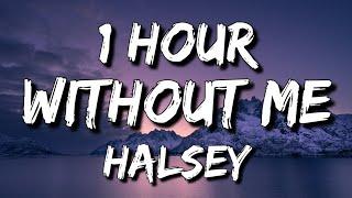 Halsey - Without Me Lyrics 1 Hour