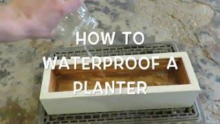 Waterproofing a Planter