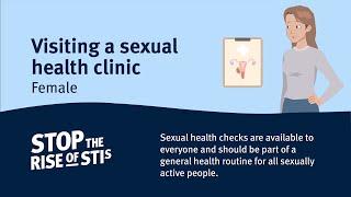 Visiting a sexual health clinic - Female
