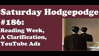 Saturday Hodgepodge 186  Reading Week Clarification YouTube Ads