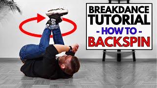 How To BACKSPIN  Breakdance Beginner Tutorial + Tips