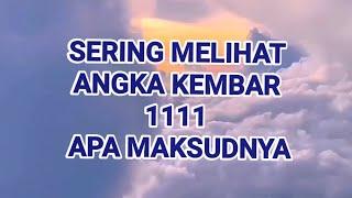 SERING MELIHAT ANGKA KEMBAR 11.11 APA MAKSUDNYA#twinflames  #angelnumbers#1111#spiritualawakening