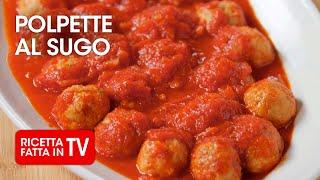 Come fare le POLPETTE AL SUGO DI BENEDETTA di Benedetta Rossi - Ricetta TV Fatto in Casa per Voi