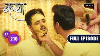 Mayas Trump Card  Katha Ankahee - Ep 210  Full Episode  22 September 2023