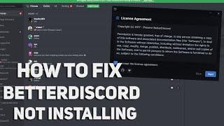 How to Fix Better Discord Not Installing 2021 Guide