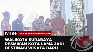 Kota Lama di Surabaya Resmi Jadi Destinasi Wisata Baru  AKIS tvOne