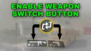 How to enabled WEAPON SWITCH BUTTON  Call of duty Mobile