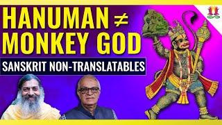 Hanuman ≠ Monkey God  Sanskrit Non-Translatables