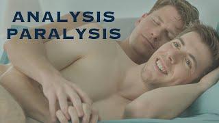 Analysis Paralysis - Gay RomCom Movie Trailer