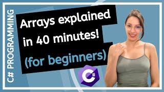 DATA STRUCTURES - How to work with arrays? C# for beginners - Arrays explained in 40 minutes