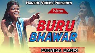 Buru Bhawar  Purnima Mandi New Santali Video 2022  Sagen Sakam orchestra