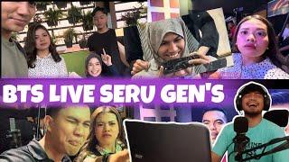 BTS LIVE SERU GENS WULAN ZAINUL RHAM RYAN JANNA LIFI ADIBAL I  REACTION