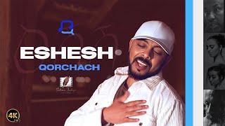 Tesfealem Arefaine - Korchach - Eshesh - ዕሽሽ - New Eritrean Music 2024  -  Official Music Video 
