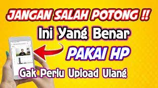 Cara Potong Video Youtube Yang Terlanjur Di upload Pakai HP