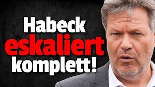 Habeck ESKALIERT komplett und will KETTENSÄGE ANWERFEN