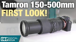 Tamron 150-500mm First Look  150-500mm f5-6.7 di iii vc vxd