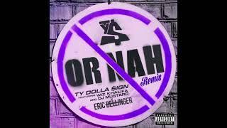 Eric Bellinger - Or Nah Remix ft. Ty Dolla $ign & Wiz Khalifa