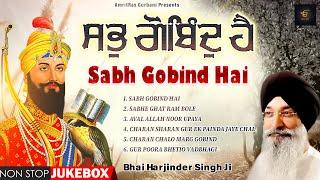 Bhai Harjinder Singh Ji Sri Nagar Wale - Sabh Gobind Hai  Gurbani Juke Box.
