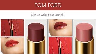 Tom Ford Slim Lip Color Shine Lipsticks