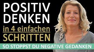 Macht der Gedanken Positiv denken lernen in 4 einfachen Schritten