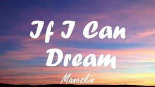 Måneskin - If I Can Dream Lyrics
