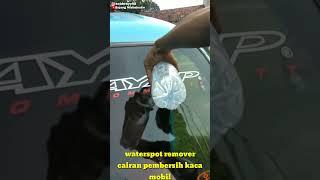 WATERSPOT REMOVER PEMBERIAH KACA MOBIL #shorts