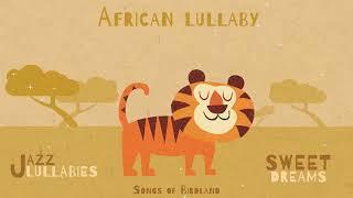 African Lullaby   Jazz Lullabies   Music for babies to go to sleep   10dXj51a kg