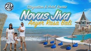 STAYCATION 3 HARI 2 MALAM DI NOVUS JIVA  ANYER RASA BALI  HOTEL MEWAH DI ANYER  SUNSET OCEAN VIEW