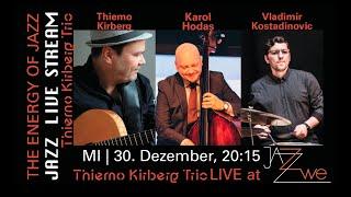 Thiemo Kirberg Trio - LIVE at ZWE Vienna - JAZZ LIVE STREAM - Kirberg Hodas Kostadinovic