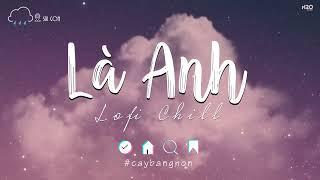 Cùng Đi Cùng Đi Ngàn Năm Về Sau Mình Vẫn Có Nhau.. Là Anh Lofi  Nhạc Lofi Chill Hot TikTok 2023