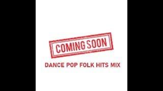 COMING SOON DANCE RETRO POP FOLK HITS MIX