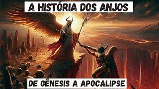 A HISTÓRIA dos ANJOS COMPLETA De Gênesis a Apocalipse como você NUNCA viu