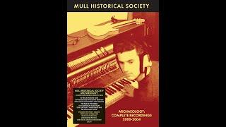 Mull Historical Society Archaeology 80-Track Boxset + first 3 albums vinyl reissues PRE-ORDER NOW