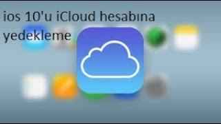 Iphone iCloud - ios 10- Yedekleme