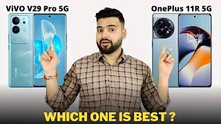 Vivo V29 Pro vs OnePlus 11R - Full Comparison  Should I buy Vivo V29 Pro ??