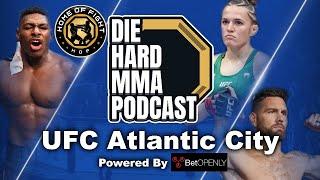 UFC Atlantic City Blanchfield vs Fiorot  The Die Hard MMA Podcast UFC Atlantic City