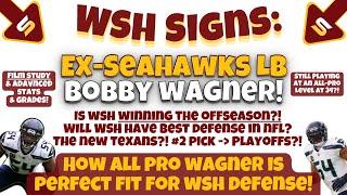 After The Film WSH Signs All Pro LB Bobby Wagner WSH Winning Free Agency PERFECT FIT Adv Stats