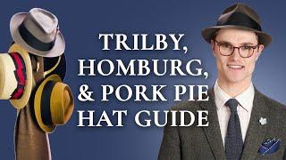 Trilby Homburg & Pork Pie Hat Guide