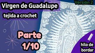 VIRGEN DE GUADALUPE TEJIDA A CROCHET  VERSIÓN DOS •PARTE 110