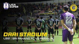 Dari Stadium Eps 3  Sri Pahang FC vs Perak FC