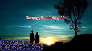 Akif Islamzade ve Brilliant Dadashova - Her Shey Gozeldir Heyatda Karaoke