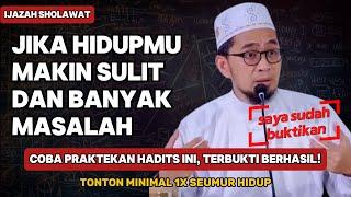 UAH - Jika Hidup Makin Sulit dan Banyak Masalah Coba Praktekan Hadits ini.. Terbukti Ampuh