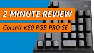 Is Cherry Viola the real deal on a budget? Corsair K60 RGB PRO SE Mechanical Keyboard Review