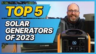 Top 5 Solar Generators of 2023